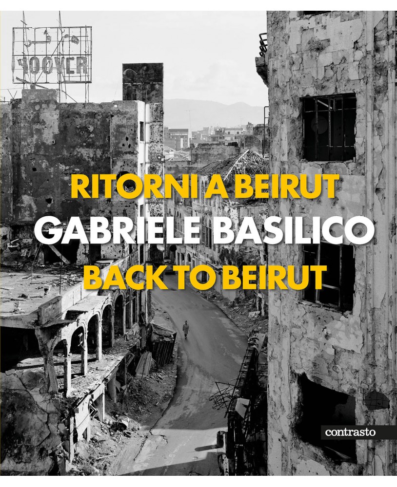 Copertina del libro "Gabriele Basilico. Ritorni a Beirut"