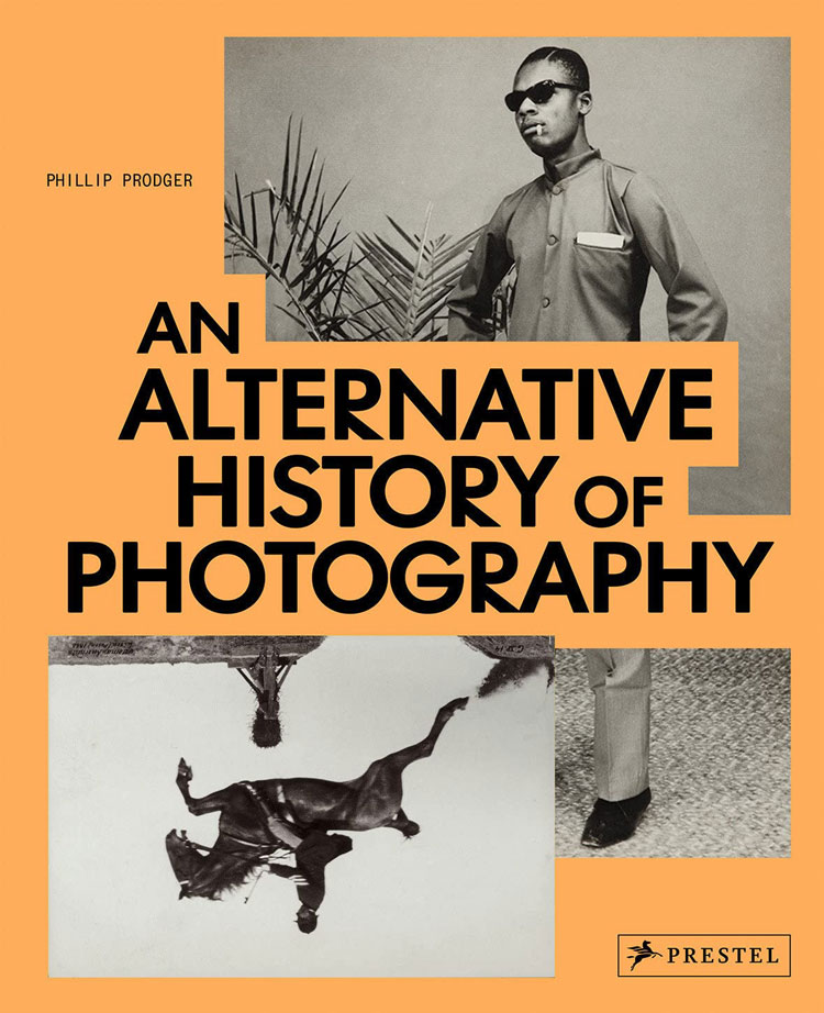 An alternative history of photography, Philip Prodger