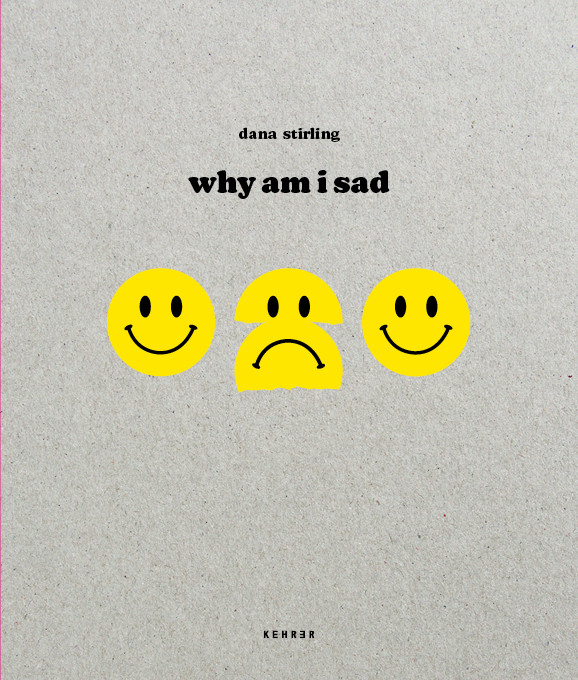 cover libro fotografico dana stirling Why am I sad