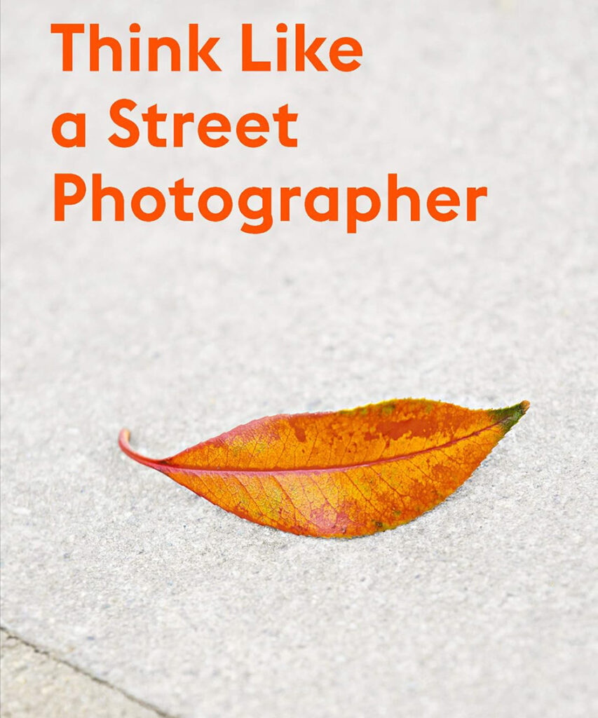 Copertina libro Think Like a Street Photographer