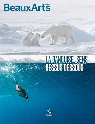 La Banquise, sens dessus dessous