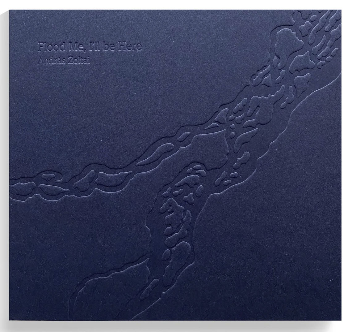 copertina libro Flood Me, I'll be Here András Zoltai