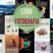 Libri fotografia naturalistica da regalare a Natale 2025