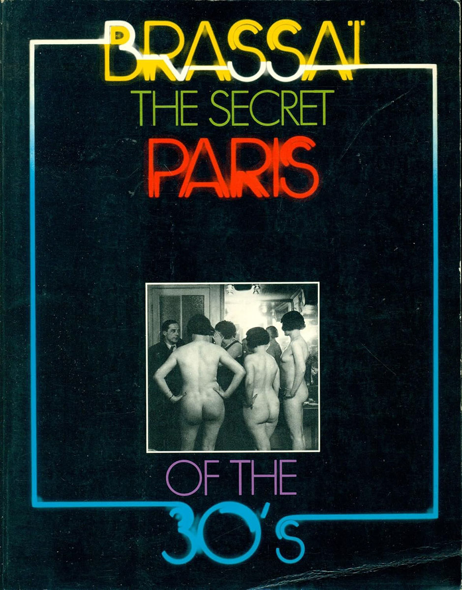 The Secret Paris of the 30's Brassai libro Pantheon Books