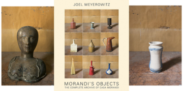 Joel Meyerowitz Morandi’s Objects- The Complete Archive of Casa Morandi