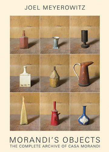 Joel Meyerowitz Morandi’s Objects- The Complete Archive of Casa Morandi