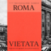 Roma Vietata Galofaro Ciavatta