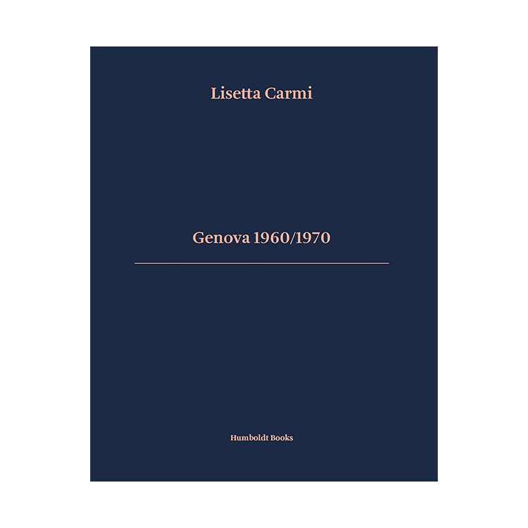 Genova 1960:1970 di Lisetta Carmi