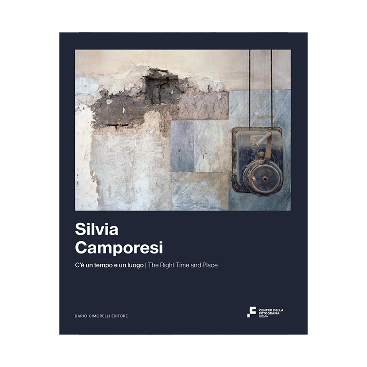 Silvia Camporesi. C’è un tempo e un luogo. Ediz. italiana e inglese